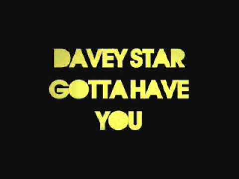 Davey Star - Gotta Have You (Prod. by Chase N. Cashe)