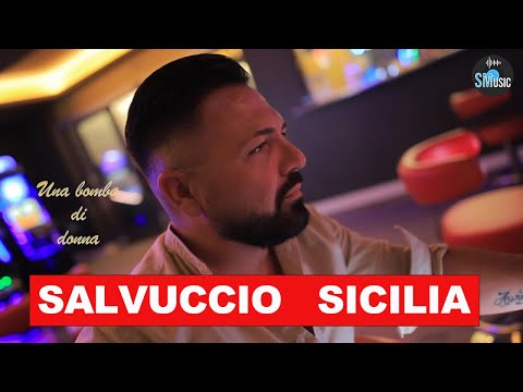 Salvuccio Sicilia - Una bomba di donna