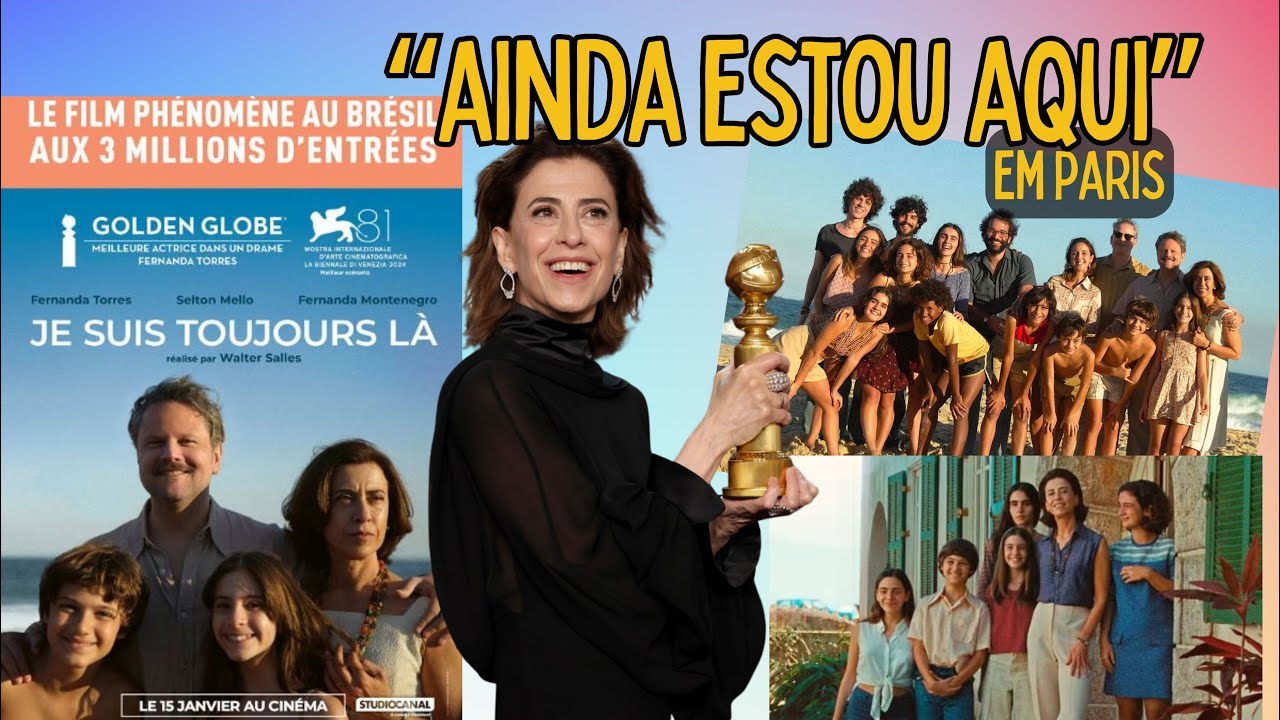 "Ainda Estou Aqui" (Je suis Toujours là) em Paris