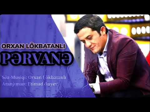 Orxan Lökbatanlı Pərvanə (2020 yeni mp3) mp3 yukle - mp3.DINAMIK.az Orxan Lökbatanlı Pərvanə (2020 yeni mp3) mp3 yukle - mp3.DINAMIK.az