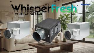 How to Choose the Right Supply Ventilation Fan for Your Project | Panasonic WhisperFresh®