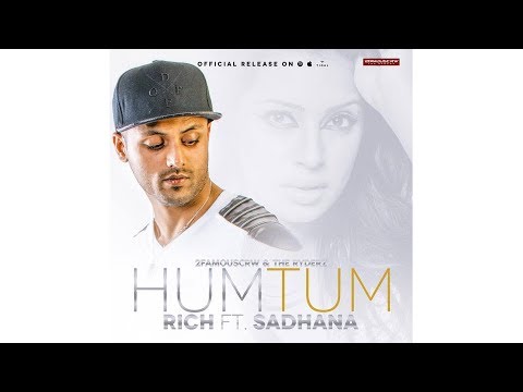 Audio HUM TUM - Rich ft. Sadhana Lila 2FAMOUSCRW