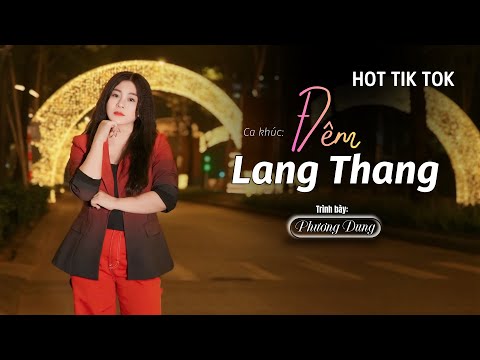Đêm Lang Thang - bước lang thang qua từng vỉa hè... || St: Vinh Sử || Trình bày: Phương Dung Bolero