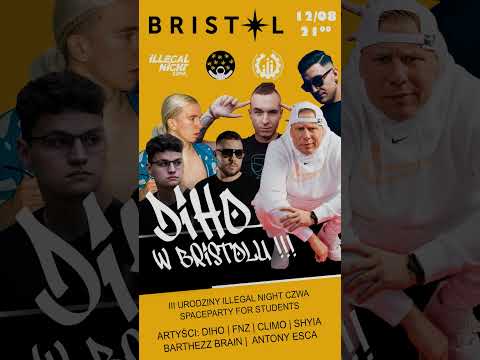 DIHO w Bristolu! ★ III urodziny Illegal Night Czwa ★ SpaceParty for Students ★ CZ-WA ★ SB. 12.08