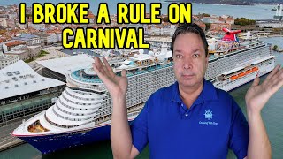 I BROKE A RULE ON MY CARNIVAL CRUISE