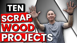 10 AMAZING Scrap Wood Project Ideas | Beginner Woodworking Projects