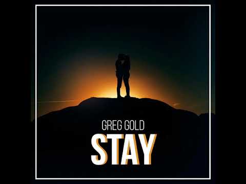 Greg Gold - STAY (Premiera radio FREE)