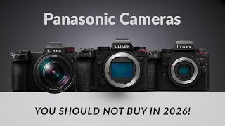 Panasonic Cameras You Should NOT Buy in 2026!