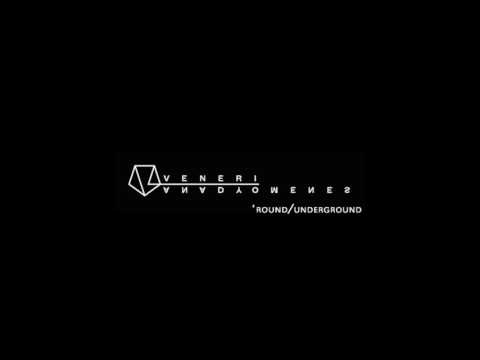 Veneri Anadyomenes -  'round/underground - Available on all digital stores