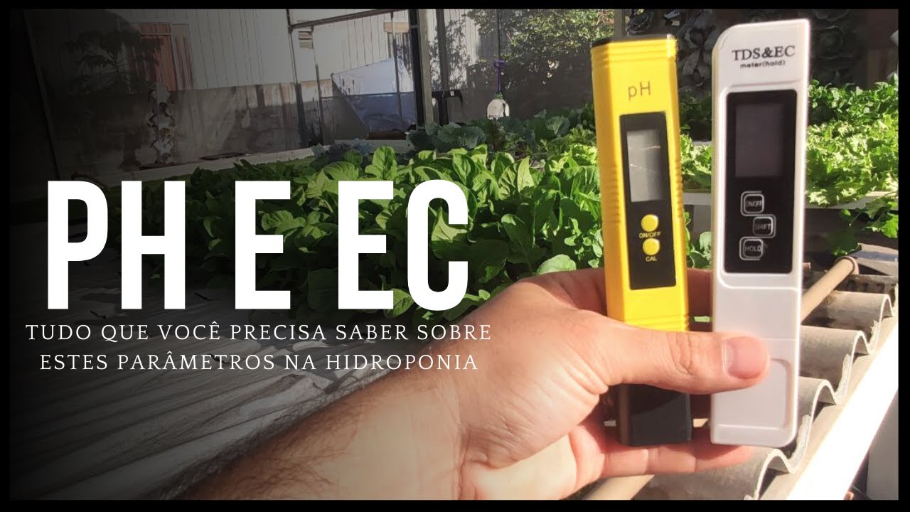 Tudo que voce precisa saber sobre pH e condutividade (EC) na Hidroponia