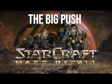 The Big Push Hard Walkthrough | StarCraft Mass Recall Rebel Yell Mission 08
