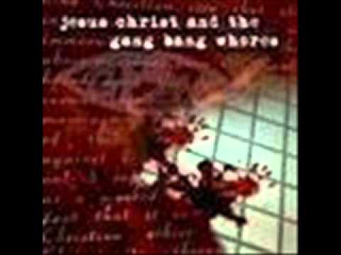 T.B.H.C. Jesus Christ and the Gang Bang Whores - Gutter Slut