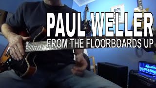 From the floorboards up - Paul Weller - guitar lesson / tutorial