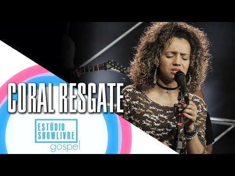 "Morte e vida / I've been up" - Coral Resgate no Estúdio Showlivre Gospel 2017