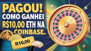 Como Ganhei R$10,00 em ETH na Coinbase GRÁTIS
