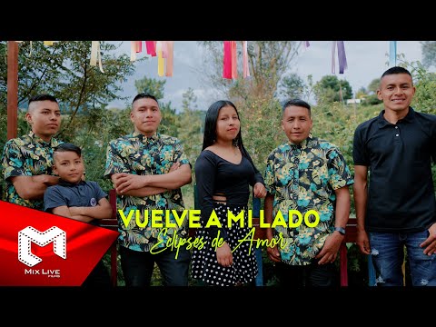 Eclipses de Amor -  Vuelve a mi lado (Video oficial)