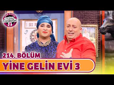 Yine Gelin Evi 3 (214. Bölüm) - Çok Güzel Hareketler 2