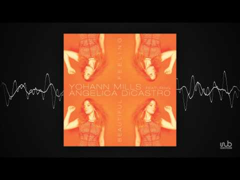 Yohann Mills - Beautiful Feeling (feat. Angelica Di Castro) [Original Mix] (clubpink49).mp4