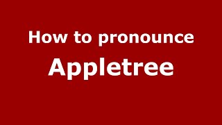 How to pronounce Appletree