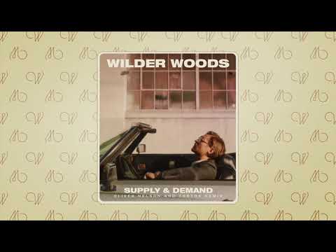 Wilder Woods - Supply & Demand [Oliver Nelson & Tobtok Remix] (Official Audio)