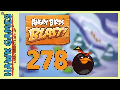 Angry Birds Blast Level 278 - 3 Stars Walkthrough, No Boosters