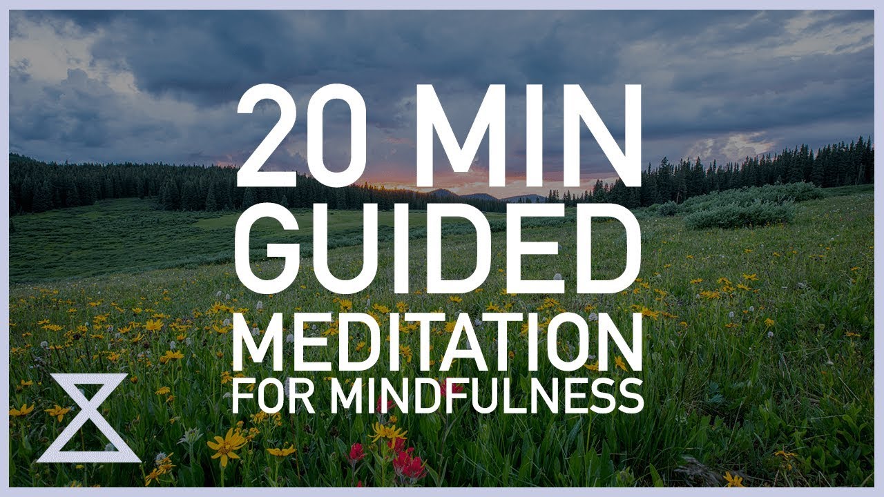 20 Minute Guided Meditation for Mindfulness