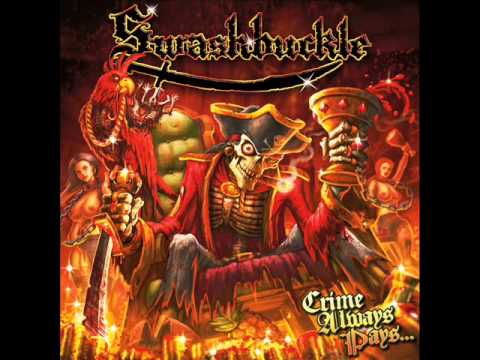 Swashbuckle - Crime Always Pays... [Album 2010]