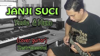 Download lagu JANJI SUCI Yovie & Nuno (COVER) Instrumental Guitar mp3 Download lagu JANJI SUCI Yovie & Nuno (COVER) Instrumental Guitar mp3