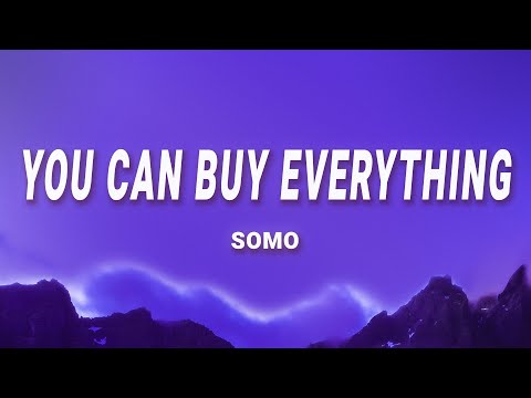 SoMo - You Can Buy Everything (Lyrics)