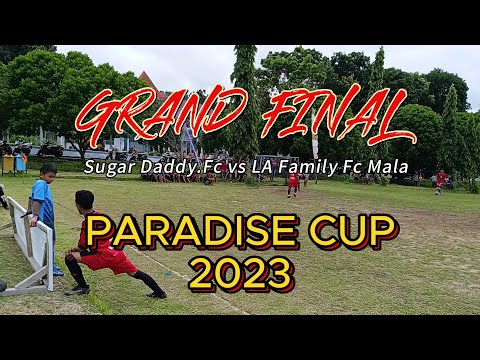 GRAND FINAL PARADISE CUP 2023 I LIVE DELAY SUGAR DADDY PORODISA   I. FC VS LA FAMILY FC. MALA