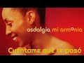 CUÉNTAME QUÉ TE PASÓ - OSDALGIA. CD MI ARMONÍA
