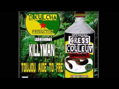 KILLYMAN - TOUJOU AIDÉ TO FRÉ (GRESS COULEUV RIDDIM)