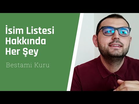 İsim Listesi Hakkında Her Şey - Bestami Kuru