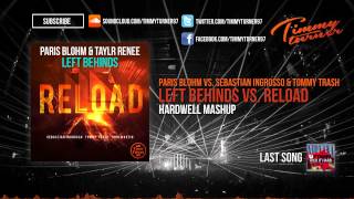 Paris Blohm vs. Sebastian Ingrosso &amp; Tommy Trash - Left Behinds vs. Reload (Hardwell Mashup)