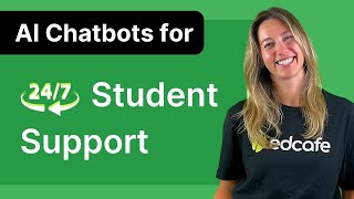 How to Use Edcafe AI Chatbot to Support Students 24/7