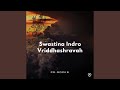 Swastina Indro Vriddhashravah