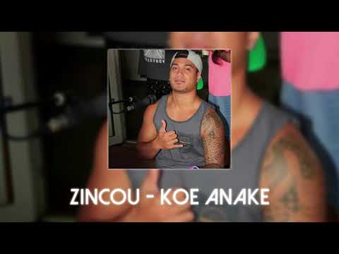 ZINCOU - KOE ANAKE