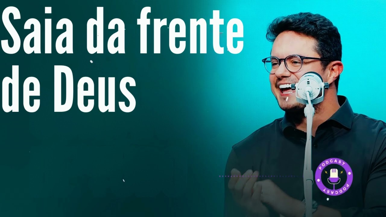 Saia da frente de Deus - Deive Leonardo