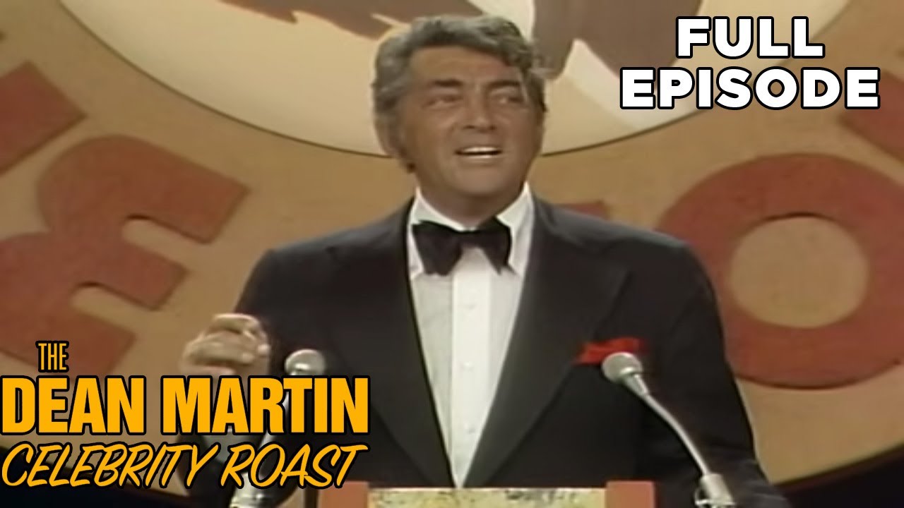 Dean Martin | The Dean Martin Celebrity Roasts | FULL EPISODE | Classic TV Comedy Variety