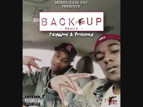 Problem$ & TayWood - Back Up (Remix)