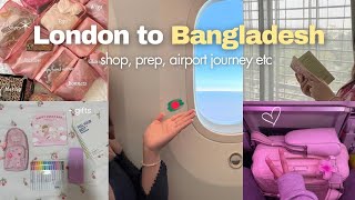 Going to Bangladesh! 🇧🇩 | prep, shopping, haul, airport journey 🛒 | London to BD