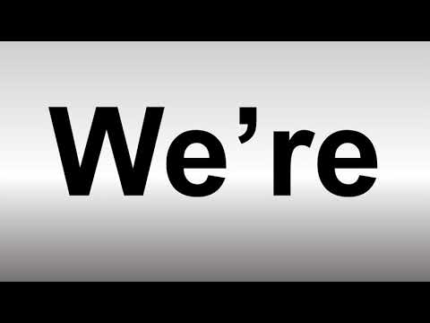 How to Pronounce We're