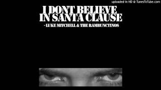 Luke Mitchell & The Rambunctions - Mary's Boy Child