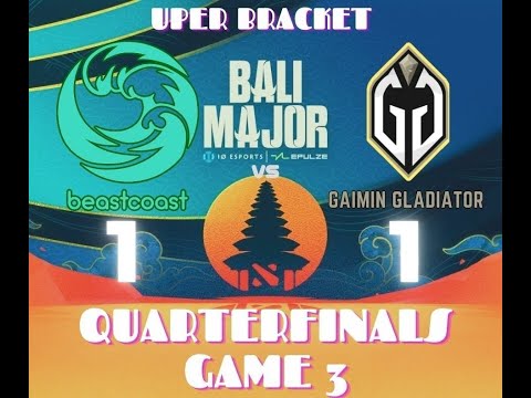 Beastcoast vs Gaimin Gladiators | Game 3 | Bo3 | Upper Bracket Quarterfinals Bali Major 2023