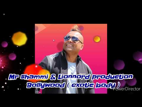 Mr.shammi Bollywood & Lionnord production   (exotic body) #बॉलीवुड #Mauritius
