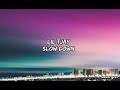 Lil Tjay Slow Down Official Lyrics Video