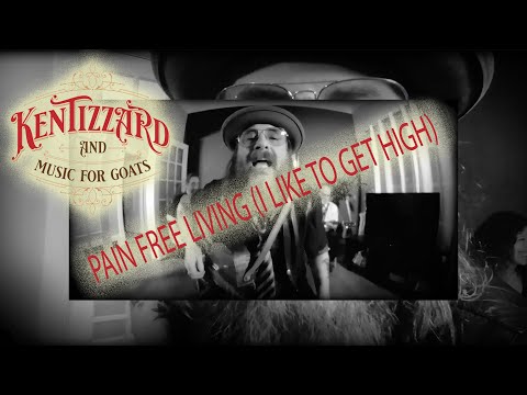 Pain Free Living (I Like To Get High) - Ken Tizzard and Music For Goats (THE DAGG SESSIONS #4)
