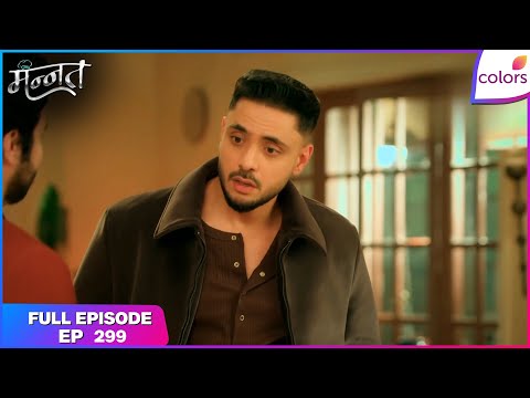 Mannat Har khushi paane ki | Full Episode - 299 | Dua's Conversation with Vikrant | Colors TV