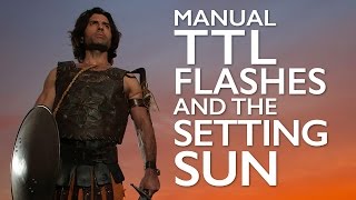 Manual TTL Flashes and the Setting Sun - Lighting Tutorial