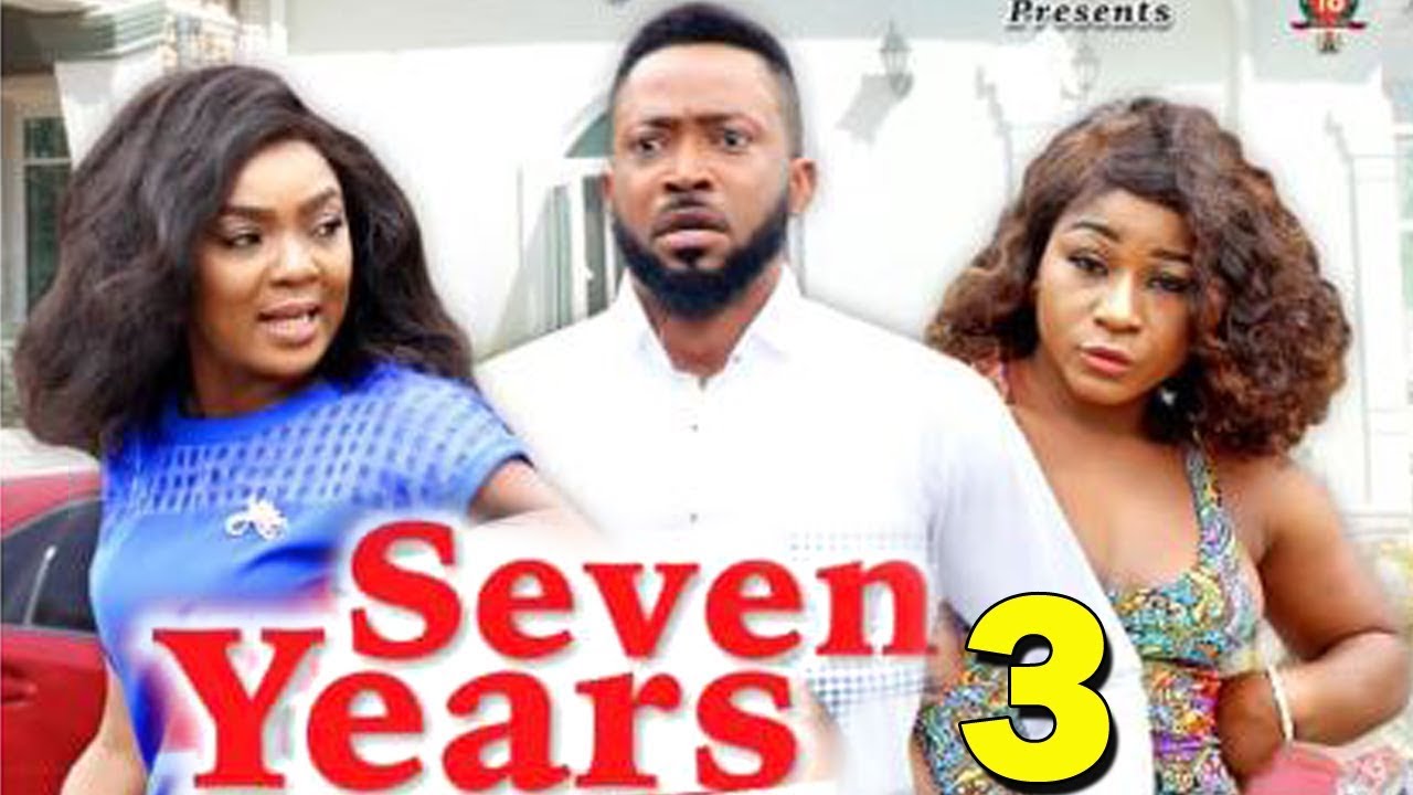 Nollywood Movie: Seven Years (2019) (Part 3)